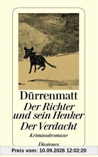 Der Richter und sein Henker. Der Verdacht: Die zwei Kriminalromane um Kommissär Bärlach