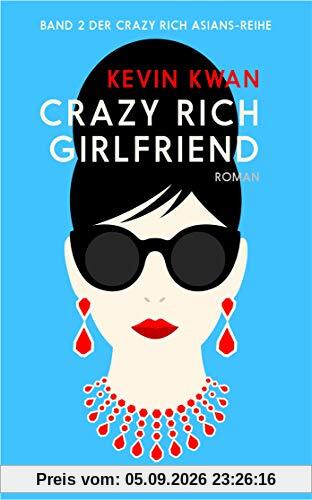 Crazy Rich Girlfriend (deutschsprachige Ausgabe)