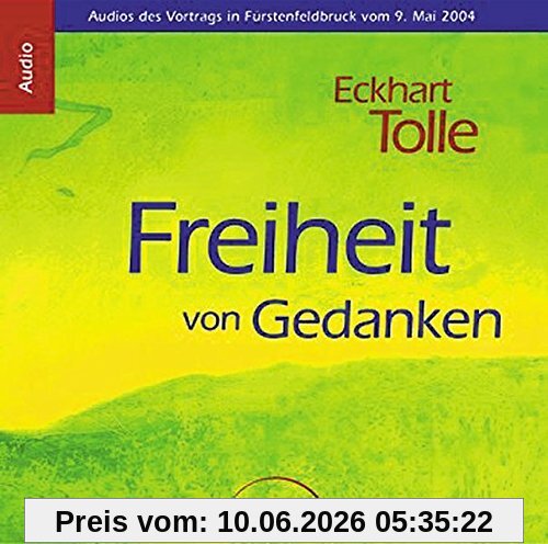 Freiheit von Gedanken CD: Audios des Vortrags in Fürstenfeldbruck vom 9. Mai 2004