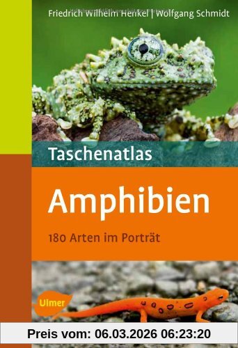 Friedrich-Wilhelm Henkel Taschenatlas Amphibien, 180 Arten Für Das Terrarium