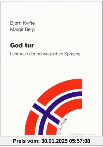 God Tur. Lehrbuch der norwegischen Sprache und Schlüssel zu den Übungen: God Tur, Lehrbuch der norwegischen Sprache, Leh