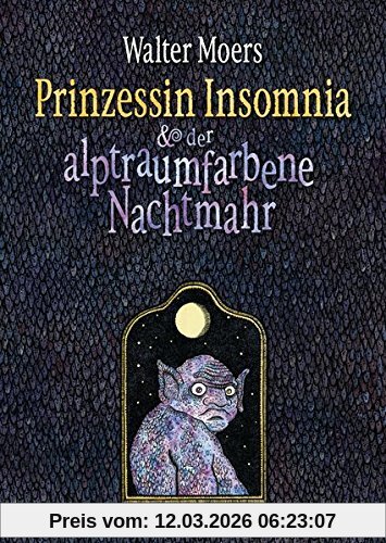 Walter Moers Prinzessin Insomnia & Der Alptraumfarbene Nachtmahr, Roman