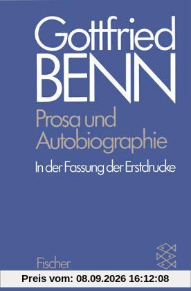 Gottfried Benn. Gesammelte Werke in der Fassung der Erstdrucke: Prosa und Autobiographie in der Fassung der Erstdrucke: BD 2