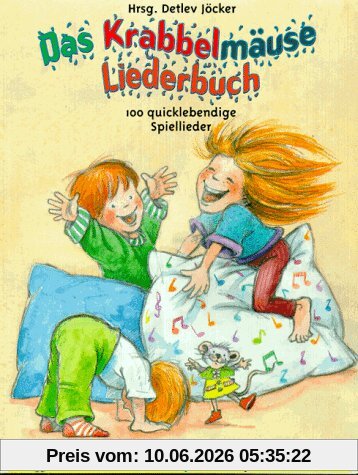 Das Krabbelmäuse Liederbuch: 100 quicklebendige Lieder für die Kleinen