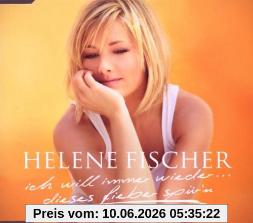 Ich will immer wieder... dieses Fieber spür'n