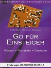 Go für Einsteiger. Regeln, Techniken, Übungen.