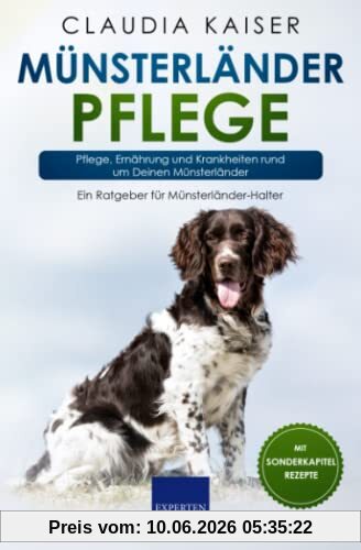 Münsterländer Pflege: Pflege, Ernährung und Krankheiten rund um Deinen Münsterländer