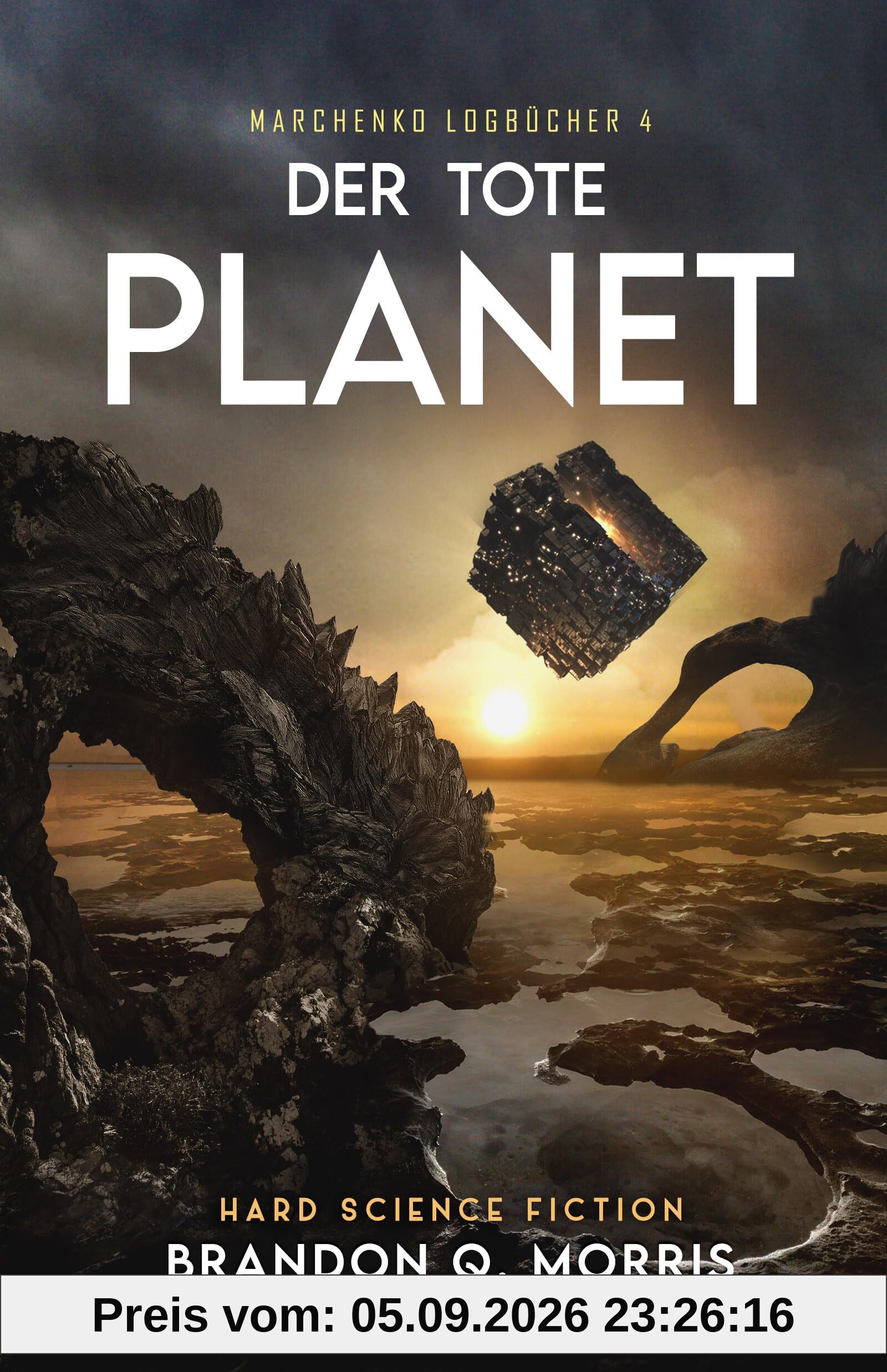Der tote Planet: Hard Science Fiction (Marchenko Logbücher)