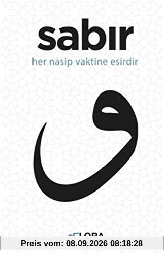 Sabir: her nasip vaktine esirdir