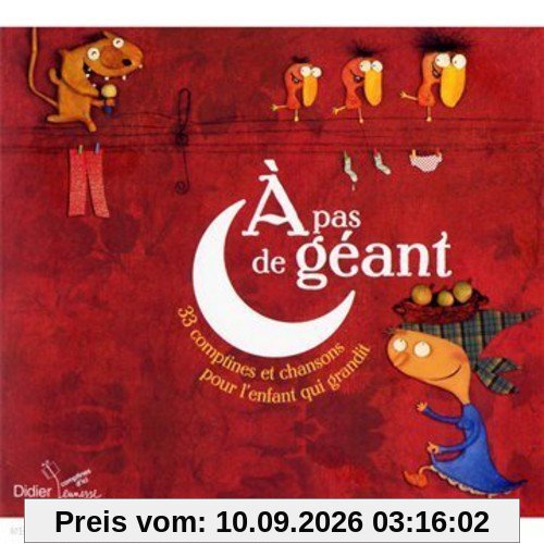 A pas de géant : 33 comptines et chansons pour l'enfant qui grandit