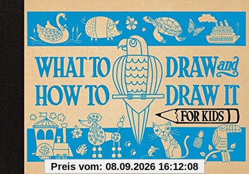 Pepper, C: What to Draw and How to Draw It for Kids