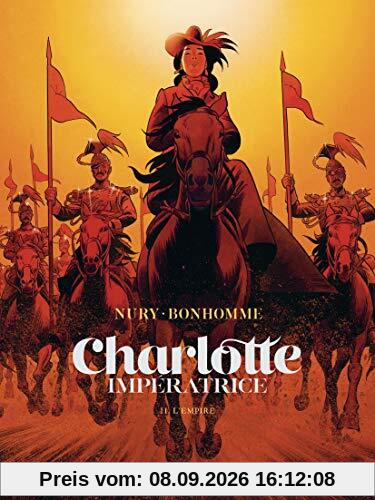 Charlotte impératrice. Vol. 2. L'Empire