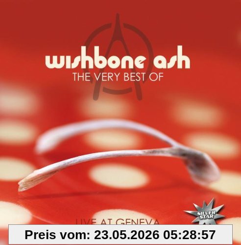 Wishbone Ash The Very Best Of - Live At Geneva