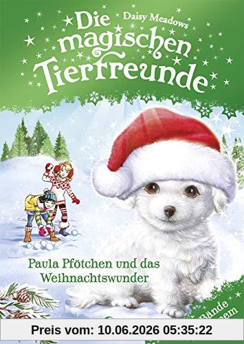 Die magischen Tierfreunde - Paula Pfötchen und das Weihnachtswunder: ab 7 Jahre