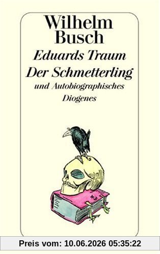 Eduards Traum. Der Schmetterling und Autobiographisches
