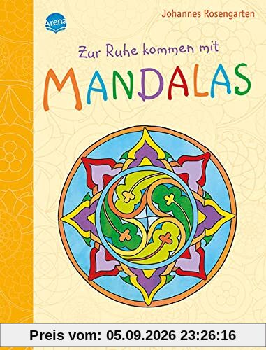 Zur Ruhe kommen mit Mandalas: Malbuch zur Entspannung für Jung und Alt