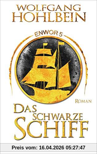 Das schwarze Schiff - Enwor 5: Roman (Skar und Del, Band 5)