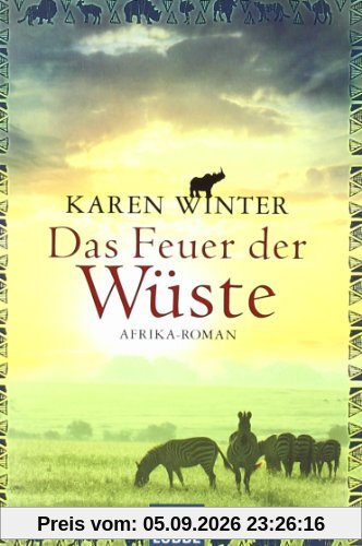Das Feuer der Wüste: Afrika-Roman: Namibia-Roman