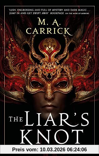 Carrick, M. A. The Liar's Knot, Rook And Rose, Book Two
