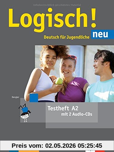 Logisch! neu A2: Deutsch für Jugendliche. Testheft mit Audio-CD