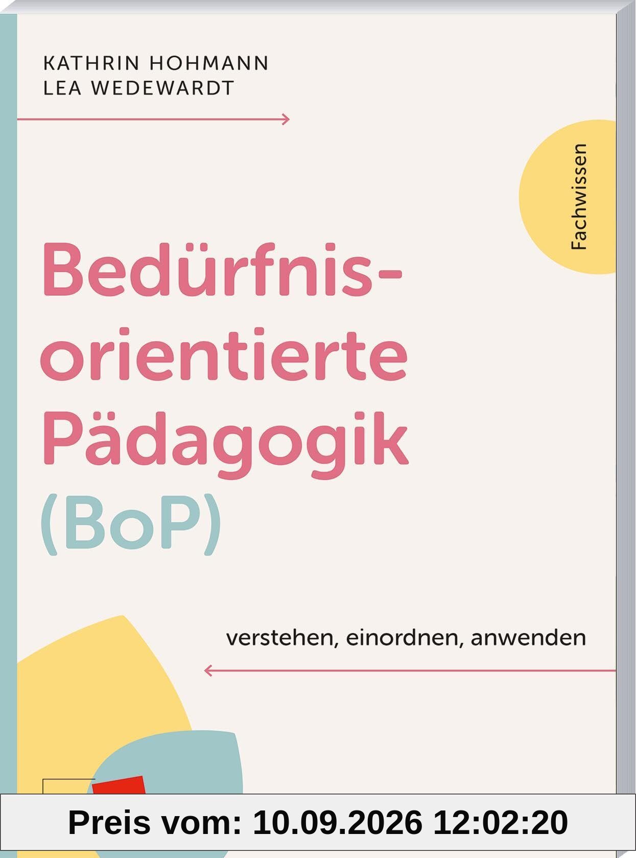 Bedürfnisorientierte Pädagogik (BoP) verstehen, einordnen, anwenden (Klett Kita Fachwissen)