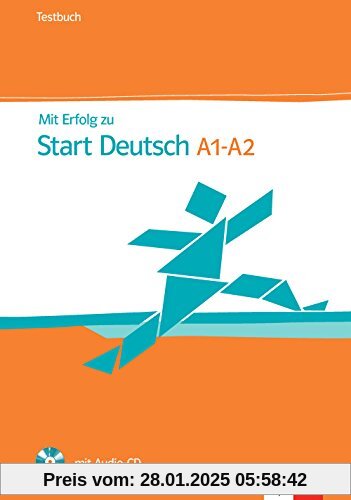 Mit Erfolg zu Start Deutsch A1-A2: Testbuch und Audio-CD