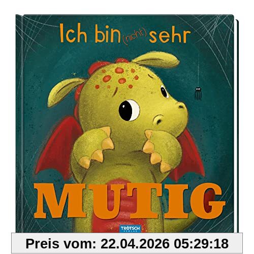 Trötsch Vorlesebuch Ich bin (nicht) sehr mutig: Vorlesebuch Kinderbuch Geschichtenbuch