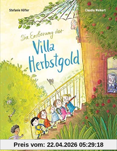 Die Eroberung der Villa Herbstgold: Vierfarbiges Bilderbuch
