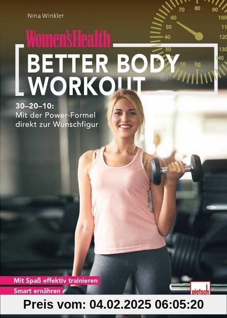 WOMEN'S HEALTH Better Body Workout: 30-20-10: Mit der Power-Formel direkt zur Wunschfigur