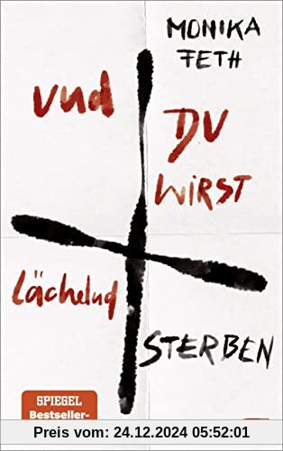 Und du wirst lächelnd sterben: Der neue Psychothriller der SPIEGEL-Bestseller-Autorin