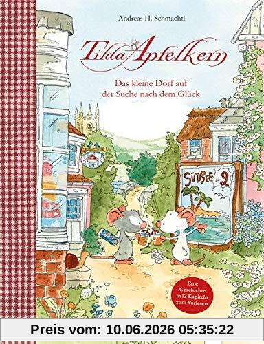 Tilda Apfelkern. Das kleine Dorf auf der Suche nach dem Glück