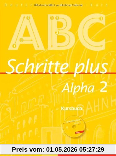 Schritte plus Alpha 2: Deutsch als Fremdsprache / Kursbuch mit Audio-CD