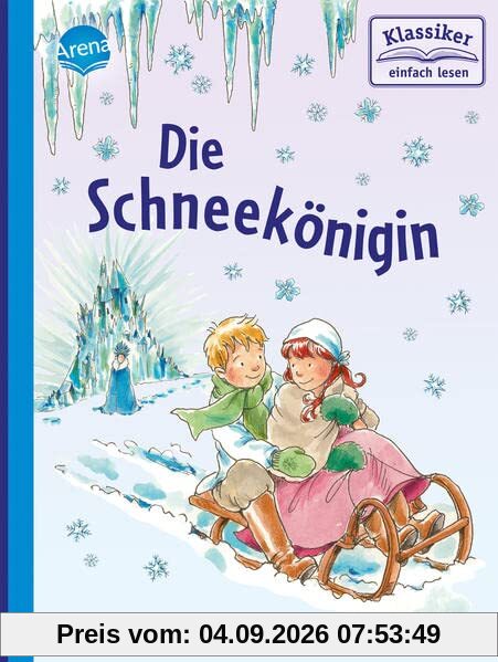 Die Schneekönigin: Klassiker einfach lesen