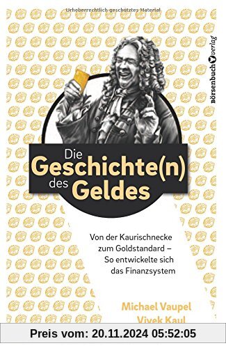 Die Geschichten des Geldes: Von der Kaurischnecke zum Goldstandard - So entwickelte sich das Finanzsystem