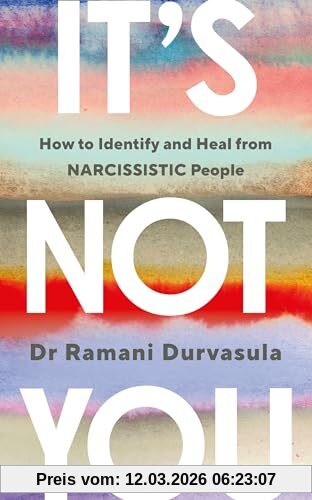 Ramani Durvasula It's Not You, How To Identify And Heal From Narcissistic People