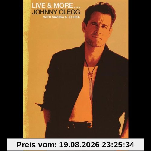 Johnny Clegg With Savuka & Juluka - Live & More