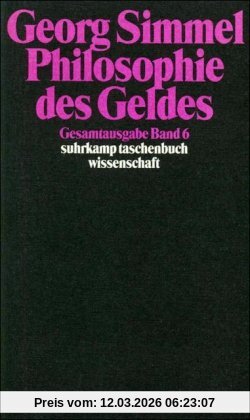 Georg Simmel Gesamtausgabe, Band 6, Philosophie Des Geldes, Bd 6