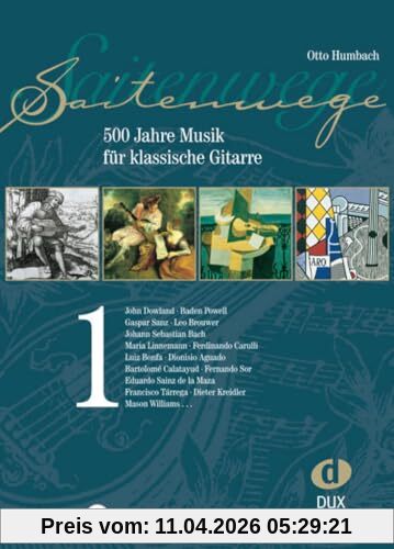 Saitenwege 1: 500 Jahre Musik für klassische Gitarre