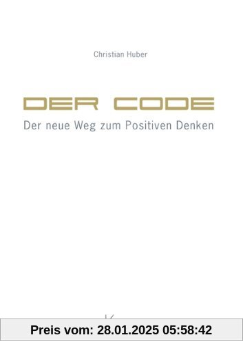 Der Code - Der neue Weg zum Positiven Denken