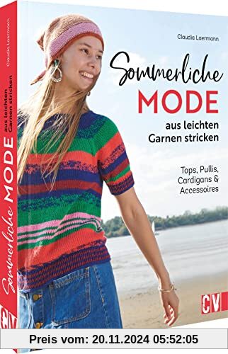 Stricken für Anfänger – Sommerliche Mode aus leichten Garnen stricken: Tops, Pullis, Cardigans und Accessoires stricken 