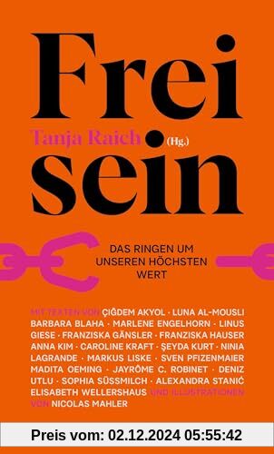 Frei sein!: Das Ringen um unseren höchsten Wert: Das Ringen um unseren höchsten Wert | Eine Anthologie