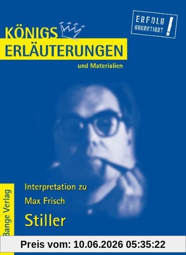 Königs Erläuterungen und Materialien, Bd.356, Stiller