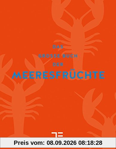 Das große Buch der Meeresfrüchte (Teubner Sonderleistung)