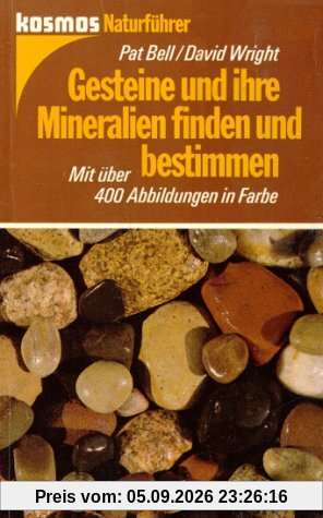 Gesteine und ihre Mineralien finden und bestimmen