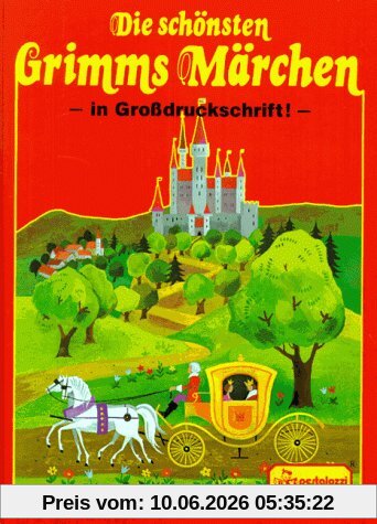 Die schönsten Grimms Märchen. In Großdruckschrift