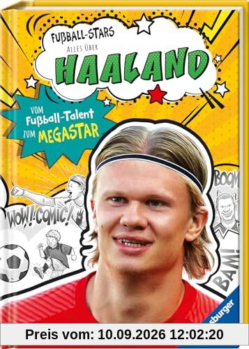 Fußball-Stars – Haaland. Vom Fußball-Talent zum Megastar (Erstlesebuch ab 7 Jahren): Vom Fußball-Talent zum Megastar