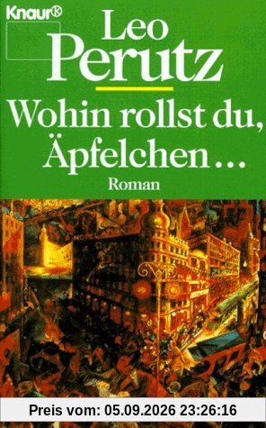 Wohin rollst du, Äpfelchen... Roman.
