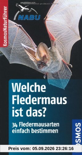 Welche Fledermaus ist das?: 34 Fledermausarten einfach bestimmen