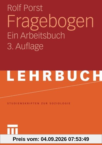 Fragebogen: Ein Arbeitsbuch (Studienskripten zur Soziologie)