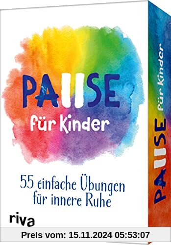 Pause für Kinder: 55 einfache Übungen für innere Ruhe – für Kinder ab 5 Jahren